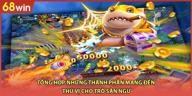 Tổng hợp những thành phần mang đến thú vị cho trò săn ngư